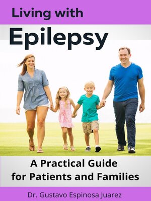 cover image of Living with  Epilepsy  a Practical Guide for Patients and Families